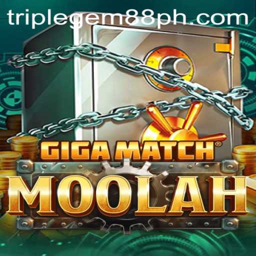Unveiling the Thrilling World of GigaMatchMoolah with TRIPLEGEM88