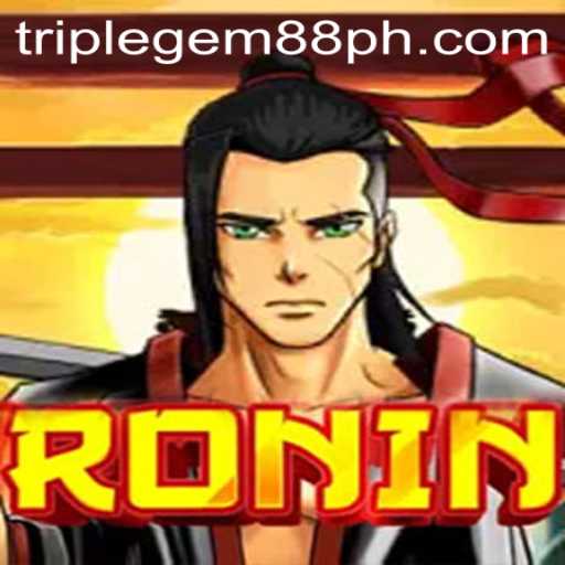 Exploring the Thrilling World of Ronin and the Innovative TRIPLEGEM88