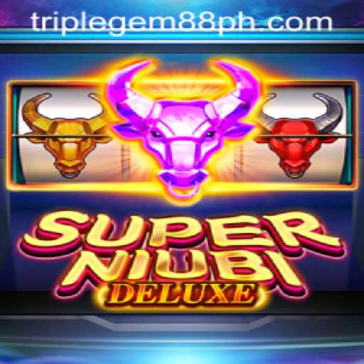 SuperNiubiDeluxe: A Comprehensive Guide to TRIPLEGEM88's Latest Gaming Phenomenon